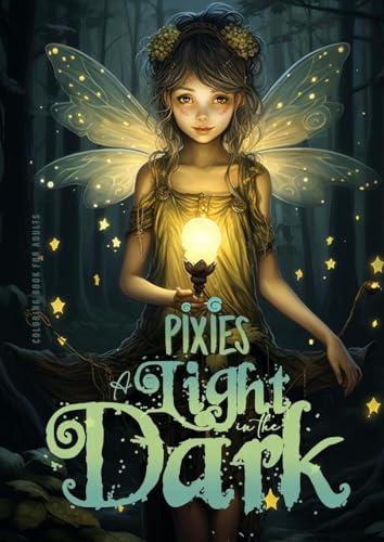 Elfen Malbuch für Erwachsene - Ein Licht in dunkler Nacht: Elfen Ausmalbuch für Erwachsene | Elfen Wald Malbuch | versch. Stile | dunkler Hintergrund | Esoterik Mystik | 54 S Elfen Malbuch für Erwachsene - Ein Licht in dunkler Nacht: Elfen Ausmalbuch für Erwachsene | Elfen Wald Malbuch | versch. Stile | dunkler Hintergrund | Esoterik Mystik | 54 S