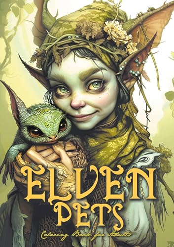 Elfen Tiere Malbuch für Erwachsene: Elfen Malbuch für Erwachsene | Elfen Ausmalbuch | Elfen mit ihren magischen Haustieren | Mystik | 54 S: mystical ... Book | Elves Coloring Book for Adults von epubli