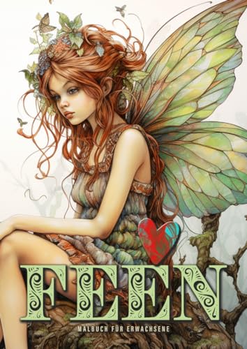 Feen Malbuch für Erwachsene: Fee Malbuch für Erwachsene | Feen Malbuch Erwachsene Graustufen | Feen Ausmalbuch Erwachsene 58 S. A4: Fairies Coloring ... | happy cute sad and bored faires| A4| 58 P