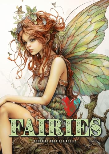 Feen Malbuch für Erwachsene: Fee Malbuch für Erwachsene | Feen Malbuch Erwachsene Graustufen | Feen Ausmalbuch Erwachsene 58 S. A4: Fairies Coloring ... | happy cute sad and bored faires| A4| 58 P