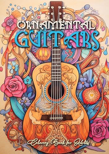 Gitarren Malbuch für Erwachsene: Gitarre Malbuch Erwachsene | Gitarren mit Ornamenten und Blumen | Western und E-Gitarren | Musikinstrumente Malbuch: ... Music Instrumetns Coloring Book for Adults | von epubli