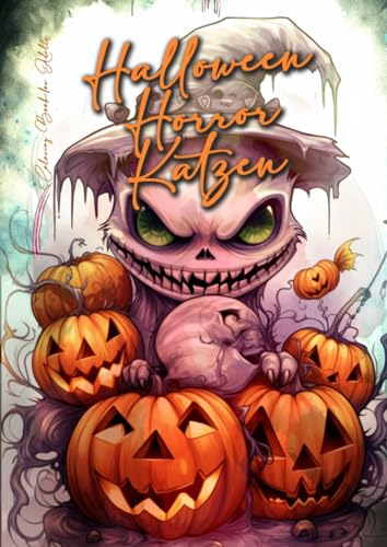 Halloween Horror Katzen Malbuch für Ewachsene: Halloween Graustufen Katzen Malbuch für Erwachsene | Graustufen Katzen Malbuch | lustige und gruselige ... horror | (Horror Coloring Books, Band 4)