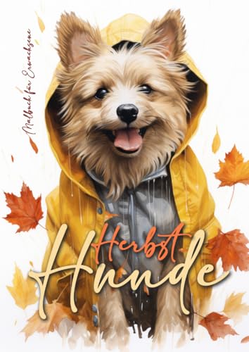 Herbst Hunde Malbuch für Erwachsene: Herbst Malbuch Erwachsene | Hunde Malbuch Graustufen | Herbst Graustufen Malbuch Hunde Ausmalbuch | A4: ... Books (Autumn Coloring Books, Band 1)