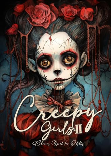 Horror Girls Malbuch für Ewachsene 2: Horror Malbuch für Erwachsene Gothic | Tag des Todes Malbuch Graustufen| Sugar Skulls, Grusel Puppen | A4 (Horror Coloring Books, Band 5)