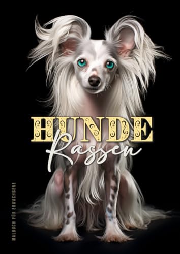 Hunderassen Malbuch für Erwachsene: Hunde Malbuch für Erwachsene | Graustufen Hunde Ausmalbuch für Erwachsene | Rassehunde Bulldogge, Labrador, Pudel, ... Book Pugs, Poodles, Bulldogs...| A4 | 58P