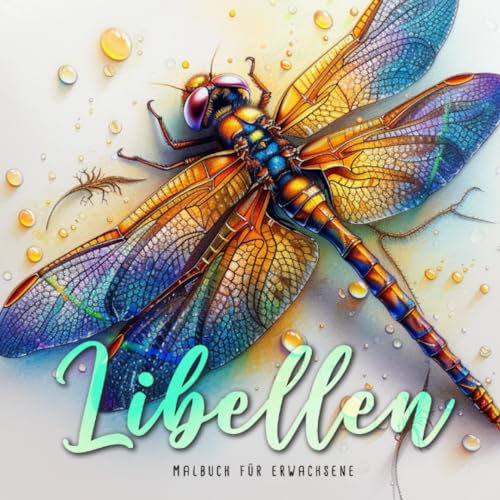 Libellen Malbuch für Erwachsene: Libellen Insekten Malbuch für Erwachsene | zentangle Libellen Malbuch | Graustufen Malbuch Erwachsene |: Dragonfly ... for Adults| Dragonflies Grayscale Coloring Libellen Malbuch für Erwachsene: Libellen Insekten Malbuch für Erwachsene | zentangle Libellen Malbuch | Graustufen Malbuch Erwachsene |: Dragonfly ... for Adults| Dragonflies Grayscale Coloring