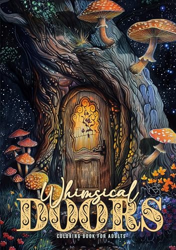 Magische Pforten Malbuch für Erwachsene: Fantasy Malbuch für Erwachsene | Feen Häuser Malbuch Erwachsene | kleine Türen in die magische Welt: ... | Magical Coloring Book for Adults| 52 p| von epubli