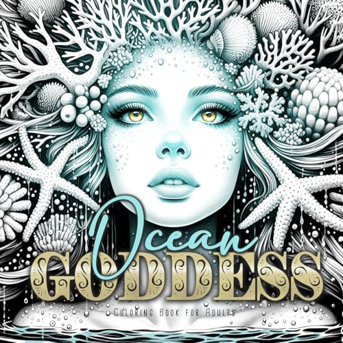 Ocean Goddess Coloring Book for Adults: Portrait Coloring Book for Adults Grayscale ocean coloring book marine life Ocean Goddess Coloring Book for Adults: Portrait Coloring Book for Adults Grayscale ocean coloring book marine life von Monsoon Publishing LLC Sonja Lidl info@monsoonpublishing.com