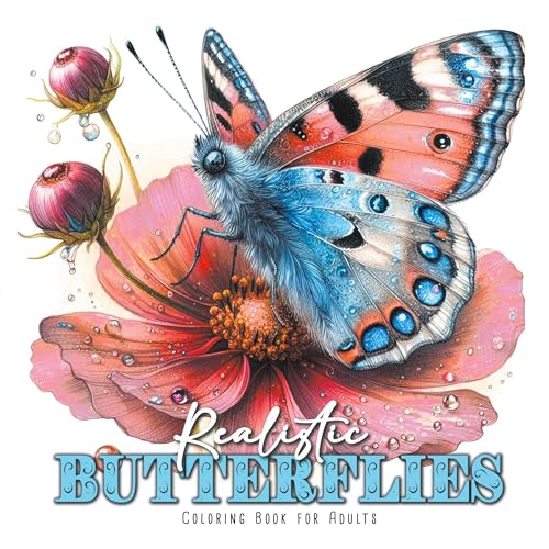 Realistische Schmetterlinge Malbuch für Erwachsene: Schmetterling Malbuch für Erwachsene | Schmetterling Malbuch Blumen | Schmetterlinge Graustufen ... for Adults|Butterflies Coloring Book Flowers Realistische Schmetterlinge Malbuch für Erwachsene: Schmetterling Malbuch für Erwachsene | Schmetterling Malbuch Blumen | Schmetterlinge Graustufen ... for Adults|Butterflies Coloring Book Flowers