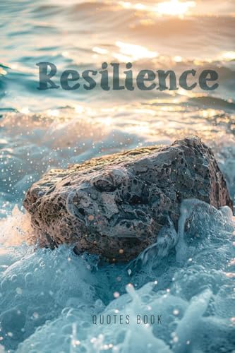 Resilience Quotes Book: Inspirational Quotes Book | Quotes about Resilience and overcoming hardship | motivational Quotes Book | 64 S. A5 full color: ... | Full Color 6x9" (Quotes Books Full Color) von epubli