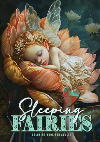 Schlafende Feen Malbuch für Erwachsene: Fantasy Malbuch für Erwachsene | Fee Malbuch Graustufen | süsse schlafende Feen in und auf Blumen | 54 S: ... | adorable Fairies sleeping in Flowers A4 von epubli