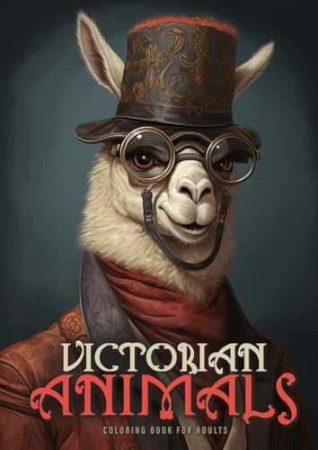 Viktorianische Tiere Malbuch für Erwachsene: Viktorianisches Malbuch Graustufen | Viktorianisches Graustufen Malbuch Tiere | viktorianische Mode | ... (Victorian Circus Coloring Books, Band 2)