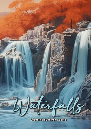 Wasserfall Malbuch für Erwachsene: Landschaften Malbuch für Erwachsene | Wasserfall Graustufen Malbuch | wunderschöne Landschaften mit Wasserfällen ... | Landscape Coloring Book Nature| A4| 54 P