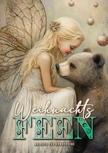 Weihnachts-Feen Malbuch für Erwachsene: Feen Weihnachts-Malbuch für Erwachsene | Feen Malbuch Fee Ausmalbuch | Fantasy Weihnachten Malbuch | Fee Weihnachten Malblock Weihnachts-Feen Malbuch für Erwachsene: Feen Weihnachts-Malbuch für Erwachsene | Feen Malbuch Fee Ausmalbuch | Fantasy Weihnachten Malbuch | Fee Weihnachten Malblock von epubli