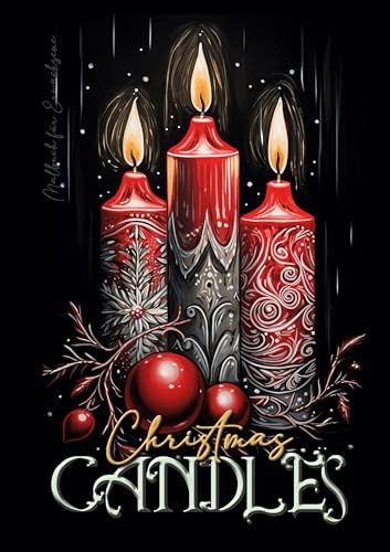 Weihnachtskerzen Malbuch für Erwachsene: Weihnachten Malbuch Erwachsene | Weihnachten Ausmalbuch Graustufen | Weihnachtsdeko Kerzen Malbuch ... coloring (Christmas Coloring Books, Band 6) von epubli