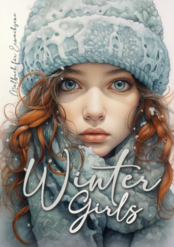 Winter Girls Malbuch für Erwachsene: Herbst Winter Ausmalbuch Erwachsene | Portrait Malbuch Graustufen | Herbst Graustufen Malbuch Winter Mode Malbuch ... Grayscale (Winter Coloring Books, Band 1)