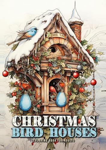 Winter Vogelhäuser Malbuch für Erwachsene: Weihnachtsmalbuch für Erwachsene | Weihnachten Malbuch für Erwachsene | Vogelhaus Malbuch Erwachsene ... Adults (Christmas Coloring Books, Band 13) von epubli