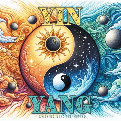 Yin und Yang Malbuch für Erwachsene: Meditation Malbuch für Erwachsene | Malbuch Graustufen | Yin und Yang Symbole aus untersch. Mustern, Landschaften ... for Adults | Yin Yang Coloring Book| 54 P von epubli