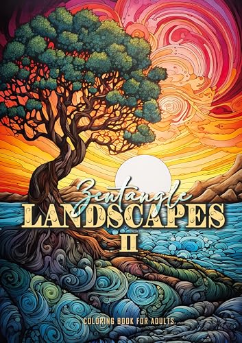 Zentangle Landschaften Malbuch für Erwachsene 2: Wunderschöne Landschaften im Zentangle Stil zum träumen und entspannen | Ausmalbuch Landschaften: ... scenes | zentangle landscapes coloring book Zentangle Landschaften Malbuch für Erwachsene 2: Wunderschöne Landschaften im Zentangle Stil zum träumen und entspannen | Ausmalbuch Landschaften: ... scenes | zentangle landscapes coloring book