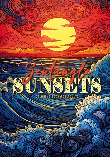 Zentangle Sonnenuntergänge Malbuch für Erwachsene: Sonnenuntergang Malbuch - zentangle Malbuch für Erwachsene - Landschaften Malbuch Erwachsene: ... Adults|Sunset Coloring Book for Adults| A4 Zentangle Sonnenuntergänge Malbuch für Erwachsene: Sonnenuntergang Malbuch - zentangle Malbuch für Erwachsene - Landschaften Malbuch Erwachsene: ... Adults|Sunset Coloring Book for Adults| A4 von epubli