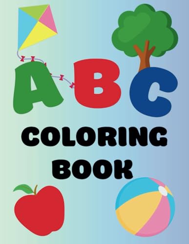 ABC Coloring Book: Fun coloring pages with ABC's for children ages 3-8