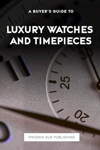 A Buyer's Guide to Luxury Watches and Timepieces A Buyer's Guide to Luxury Watches and Timepieces