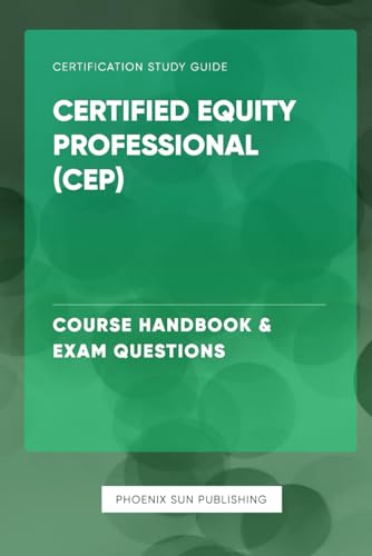 Certified Equity Professional (CEP) - Course Handbook & Exam Questions von Independently published