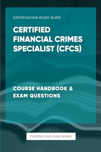 Certified Financial Crimes Specialist (CFCS) - Course Handbook & Exam Questions
