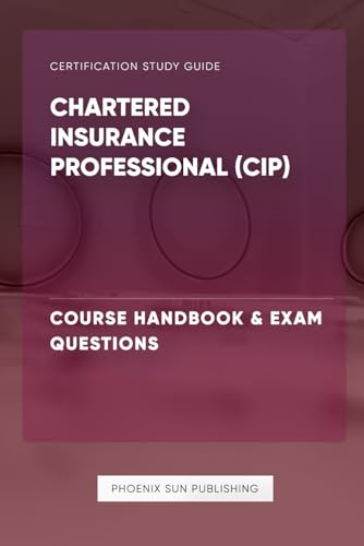Chartered Insurance Professional (CIP) - Course Handbook & Exam Questions von Independently published