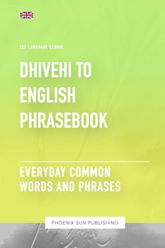 Dhivehi To English Phrasebook - Everyday Common Words And Phrases Dhivehi To English Phrasebook - Everyday Common Words And Phrases von Independently published