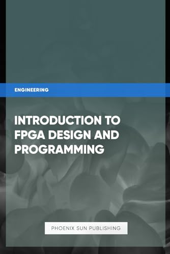 Introduction to FPGA Design and Programming Introduction to FPGA Design and Programming von Independently published