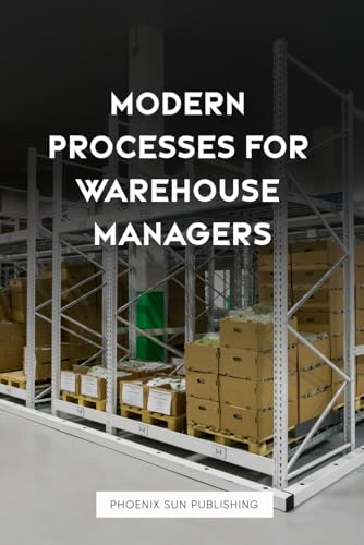 Modern Processes for Warehouse Managers Modern Processes for Warehouse Managers von Independently published