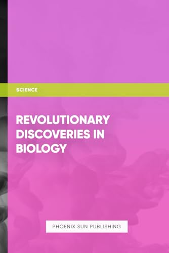 Revolutionary Discoveries in Biology Revolutionary Discoveries in Biology von Independently published