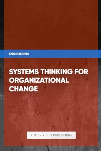 Systems Thinking For Organizational Change Systems Thinking For Organizational Change von Independently published