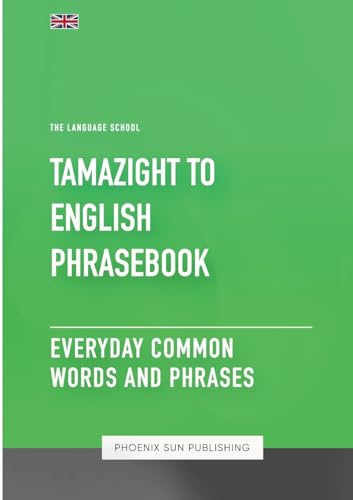 Tamazight To English Phrasebook - Everyday Common Words And Phrases Tamazight To English Phrasebook - Everyday Common Words And Phrases von Lulu