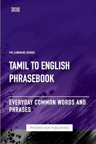 Tamil To English Phrasebook - Everyday Common Words And Phrases Tamil To English Phrasebook - Everyday Common Words And Phrases