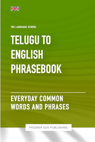 Telugu To English Phrasebook - Everyday Common Words And Phrases Telugu To English Phrasebook - Everyday Common Words And Phrases