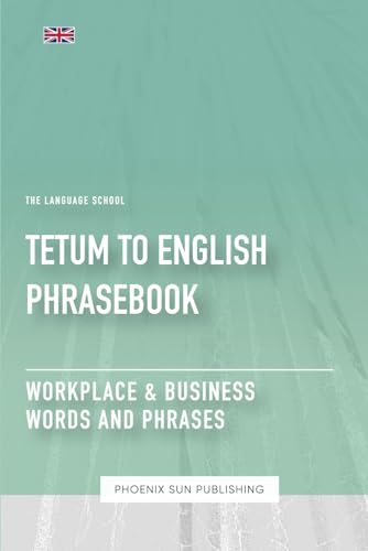 Tetum To English Phrasebook - Workplace & Business Words And Phrases Tetum To English Phrasebook - Workplace & Business Words And Phrases von Independently published