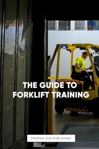 The Guide To Forklift Training The Guide To Forklift Training von Independently published