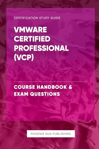 VMware Certified Professional (VCP) - Course Handbook & Exam Questions