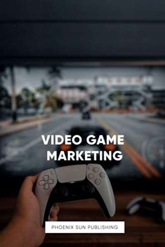 Video Game Marketing Video Game Marketing