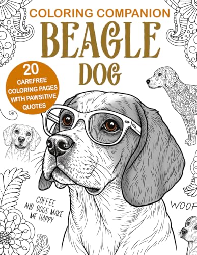 Coloring Companion Beagle Dog: Fun Mandalas & Hilarious Quotes | 20 Dog Illustrations for Relaxation and Stress Relief Activity Unique Gift Coloring Companion Beagle Dog: Fun Mandalas & Hilarious Quotes | 20 Dog Illustrations for Relaxation and Stress Relief Activity Unique Gift von Independently published