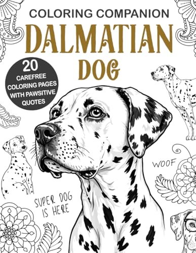 Coloring Companion Dalmatian Dog: Fun Mandalas & Hilarious Quotes | 20 Dog Illustrations for Relaxation and Stress Relief Activity Unique Gift Coloring Companion Dalmatian Dog: Fun Mandalas & Hilarious Quotes | 20 Dog Illustrations for Relaxation and Stress Relief Activity Unique Gift von Independently published