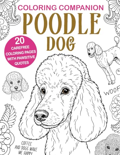 Coloring Companion Poodle Dog: Fun Mandalas & Hilarious Quotes | 20 Dog Illustrations for Relaxation and Stress Relief Activity Unique Gift Coloring Companion Poodle Dog: Fun Mandalas & Hilarious Quotes | 20 Dog Illustrations for Relaxation and Stress Relief Activity Unique Gift von Independently published