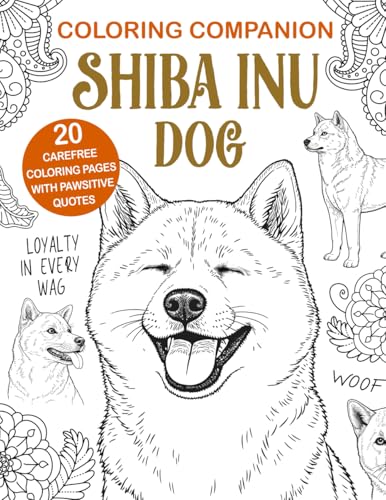 Coloring Companion Shiba Inu: Fun Mandalas & Hilarious Quotes | 20 Illustrations for Relaxation and Stress Relief Activity Unique Gift Coloring Companion Shiba Inu: Fun Mandalas & Hilarious Quotes | 20 Illustrations for Relaxation and Stress Relief Activity Unique Gift von Independently published