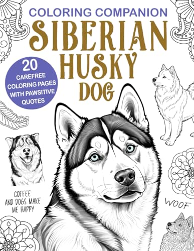 Coloring Companion Siberian Husky: The Activity Book for Siberian Dog Lovers Coloring Companion Siberian Husky: The Activity Book for Siberian Dog Lovers von Independently published