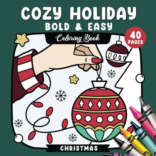 Cozy Holiday Bold & Easy Coloring Book: For Teens and Adults Relaxation with Cozy Christmas Cozy Holiday Bold & Easy Coloring Book: For Teens and Adults Relaxation with Cozy Christmas von Independently published