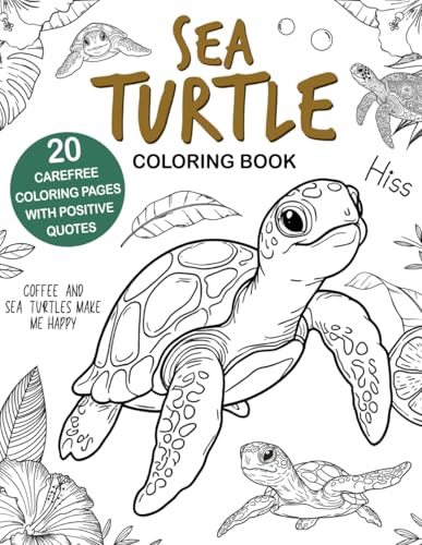 Sea Turtle Coloring Book: The Activity Book for Marine Animal Fans, Best Gift for Sea Turtle Lovers Sea Turtle Coloring Book: The Activity Book for Marine Animal Fans, Best Gift for Sea Turtle Lovers von Independently published