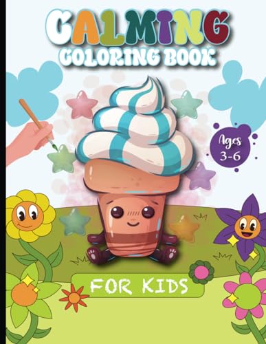 Calming Coloring Book: An adventure with 100 pages for kids and toddlers ages 3-6. von Independently published