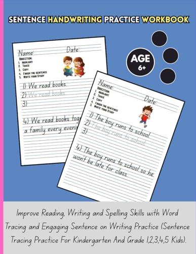 Sentence Handwriting Practice Workbook: Improve Reading, Writing and Spelling Skills with Word Tracing and Engaging Sentence on Writing Practice ... For Kindergarten And Grade 1,2,3,4,5 Kids). von Independently published
